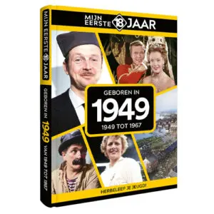 Mijn Eerste 18 jaar - Geboren in 1949